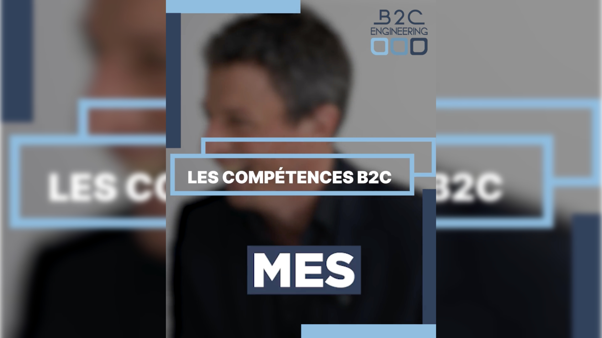 Illustration de la vidéo de B2C Engineering sur les compétences B2C : MES